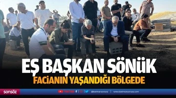 Eş Başkan S&ouml;n&uuml;k, facianın yaşandığı b&ouml;lgede&hellip;