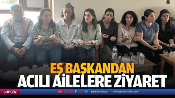 Eş başkandan acılı ailelere ziyaret