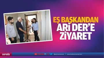 Eş Başkandan Ari Der&rsquo;e ziyaret&hellip;