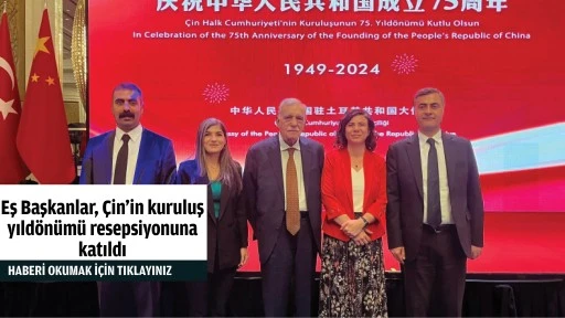 Eş Başkanlar, &Ccedil;in&rsquo;in kuruluş yıld&ouml;n&uuml;m&uuml; resepsiyonuna katıldı