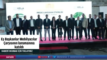 Eş Başkanlar Mobilyacılar &Ccedil;arşısının lansmanına katıldı