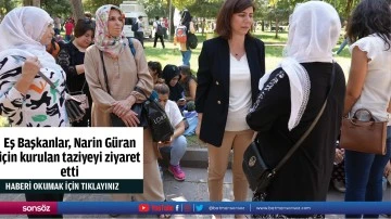 Eş Başkanlar, Narin G&uuml;ran i&ccedil;in kurulan taziyeyi ziyaret etti