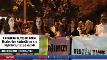 Eş Başkanlar, yaşam hakkı ihlal edilen Narin G&uuml;ran i&ccedil;in yapılan y&uuml;r&uuml;y&uuml;şe katıldı