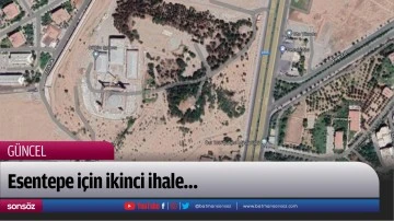 Esentepe i&ccedil;in ikinci ihale&hellip;