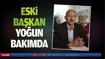Eski başkan, yoğun bakımda