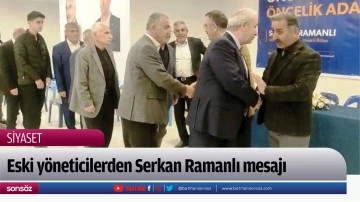 Eski y&ouml;neticilerden Serkan Ramanlı mesajı