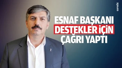 Esnaf Başkanı, destekler i&ccedil;in &ccedil;ağrı yaptı