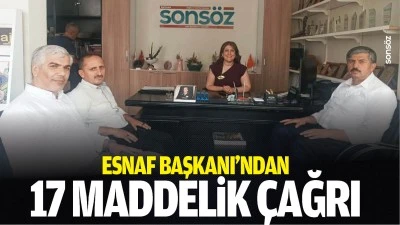 Esnaf Başkanı&rsquo;ndan 17 maddelik &ccedil;ağrı