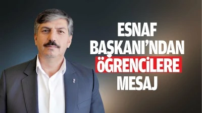 Esnaf Başkanı&rsquo;ndan &ouml;ğrencilere mesaj&hellip;