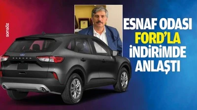 Esnaf Odası, Ford&rsquo;la indirimde anlaştı