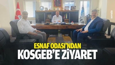 Esnaf Odası&rsquo;ndan KOSGEB'e ziyaret