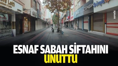 Esnaf sabah siftahını unuttu