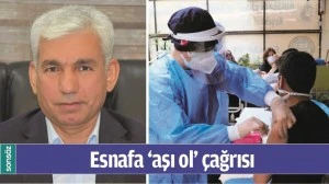 ESNAFA &lsquo;AŞI OL&rsquo; &Ccedil;AĞRISI