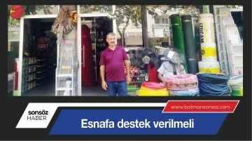 ESNAFA DESTEK VERİLMELİ