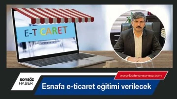 Esnafa e-ticaret eğitimi verilecek