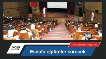 Esnafa eğitimler s&uuml;recek