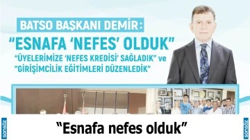 &ldquo;Esnafa nefes olduk&rdquo;