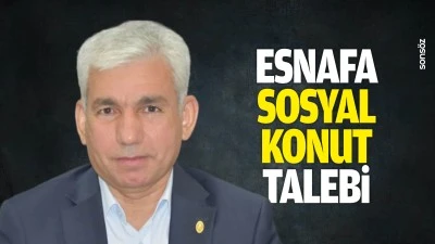 Esnafa sosyal konut talebi