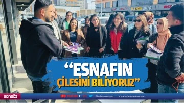 &ldquo;Esnafın &ccedil;ilesini biliyoruz&rdquo;