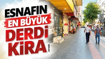Esnafın en b&uuml;y&uuml;k derdi kira