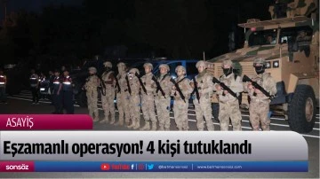 Eşzamanlı operasyon! 4 kişi tutuklandı