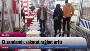 Et zamlandı, sakatat rağbet arttı