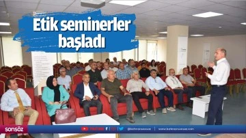 Etik seminerler başladı