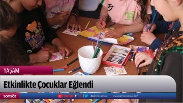 Etkinlikte &Ccedil;ocuklar Eğlendi