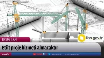 Et&uuml;d proje hizmeti alınacaktır