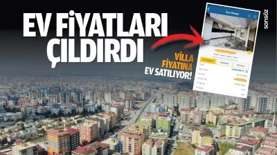 Ev fiyatları &ccedil;ıldırdı; Villa fiyatına ev satılıyor!