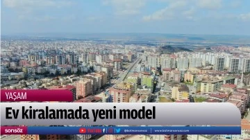 Ev kiralamada yeni model