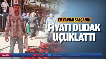 Ev yapımı sal&ccedil;anın fiyatı dudak u&ccedil;uklattı