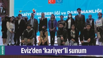 EVİZ&rsquo;DEN &lsquo;KARİYER&rsquo;Lİ SUNUM