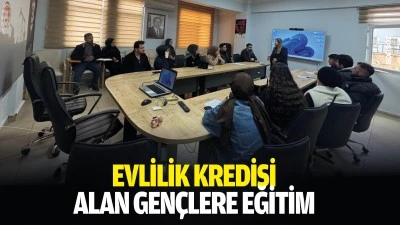 Evlilik kredisi alan gen&ccedil;lere eğitim