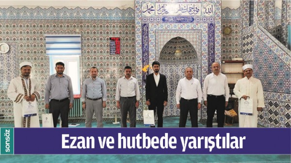 EZAN VE HUTBEDE YARIŞTILAR