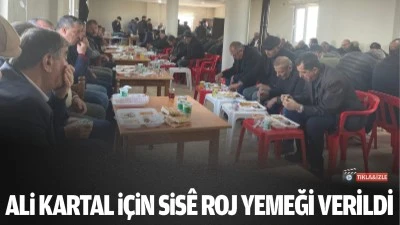 Ali Kartal i&ccedil;in Sis&ecirc; Roj Yemeği verildi