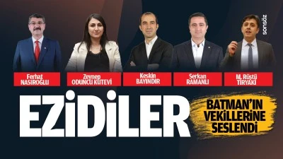 Ezidiler, Batman&rsquo;ın vekillerine seslendi