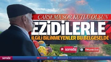 Ezidilerle ilgili bilinmeyenler bu belgeselde