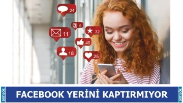 FACEBOOK YERİNİ KAPTIRMIYOR