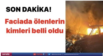 Faciada &ouml;lenlerin kimlikleri belli oldu
