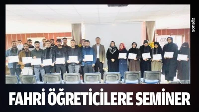 Fahri &ouml;ğreticilere seminer