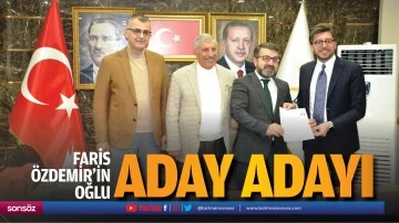 Faris &Ouml;zdemir&rsquo;in oğlu, aday adayı&hellip;