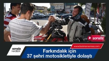Farkındalık i&ccedil;in 37 şehri motosikletiyle dolaştı