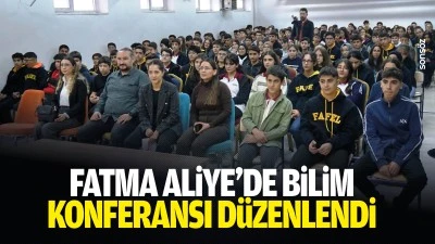 Fatma Aliye&rsquo;de bilim konferansı d&uuml;zenlendi