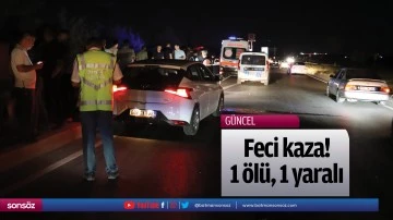 Feci kaza! 1 &ouml;l&uuml;, 1 yaralı
