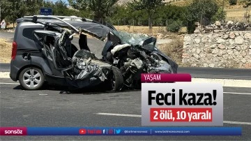Feci kaza!&nbsp; 2 kişi &ouml;ld&uuml;, 10 yaralı