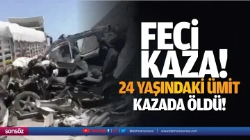 Feci Kaza; 24 yaşındaki &Uuml;mit kazada &ouml;ld&uuml;!