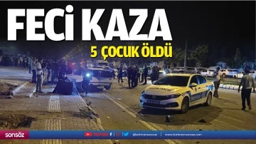 FECi KAZA: 5 &Ccedil;OCUK &Ouml;LD&Uuml;