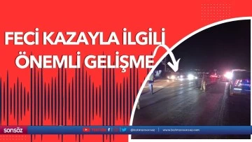 Feci kazayla ilgili &ouml;nemli gelişme