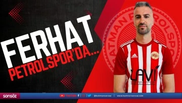 Ferhat, Petrolspor&rsquo;da&hellip;